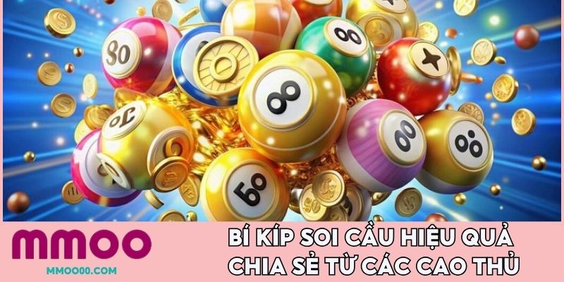 Bí kíp soi cầu hiệu quả chia sẻ từ các cao thủ